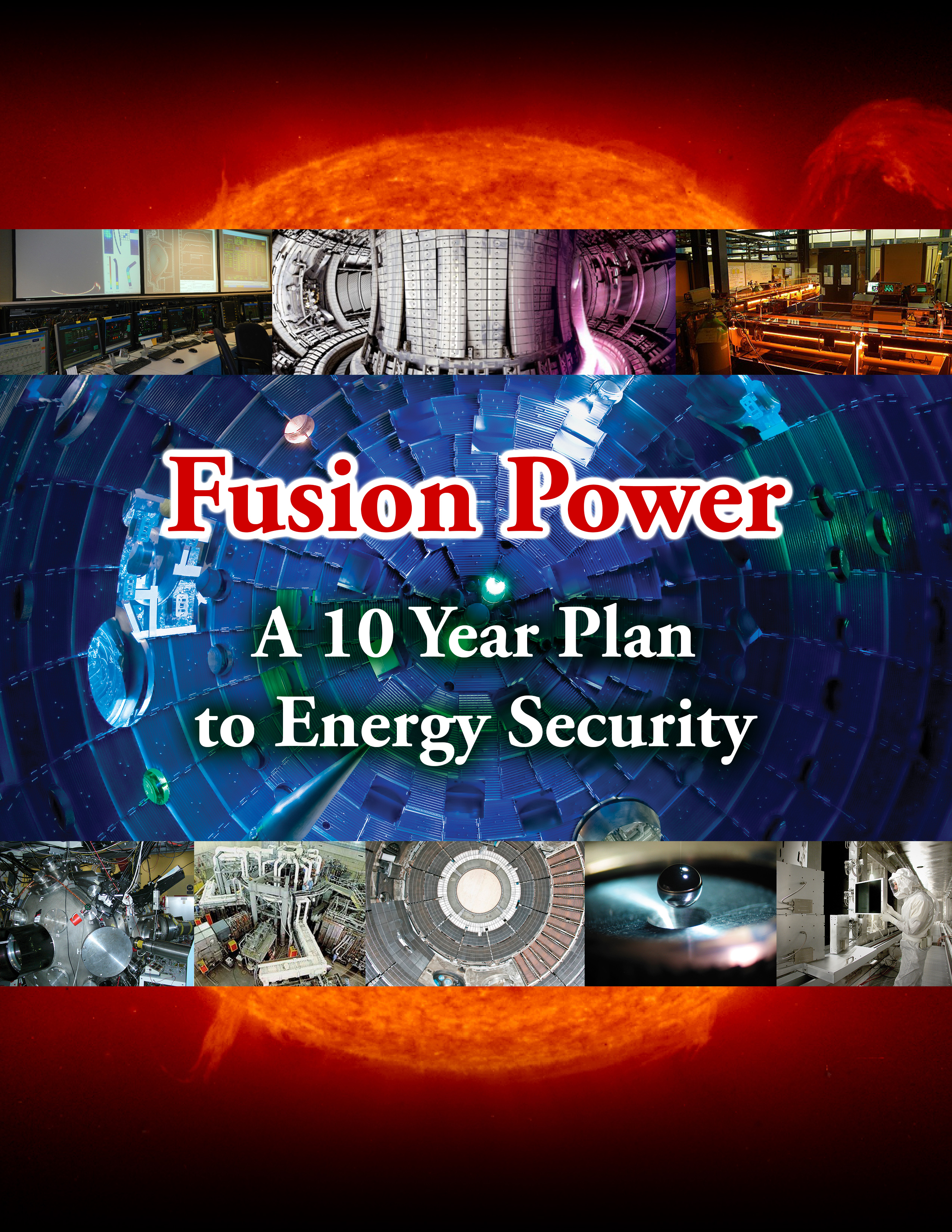 WHITE PAPER: Fusion Power – A 10 Year Plan to Energy Security