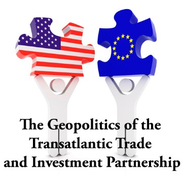 The Geopolitics of the Transatlantic Trade and Investment Partnership: Speakers and Panelists