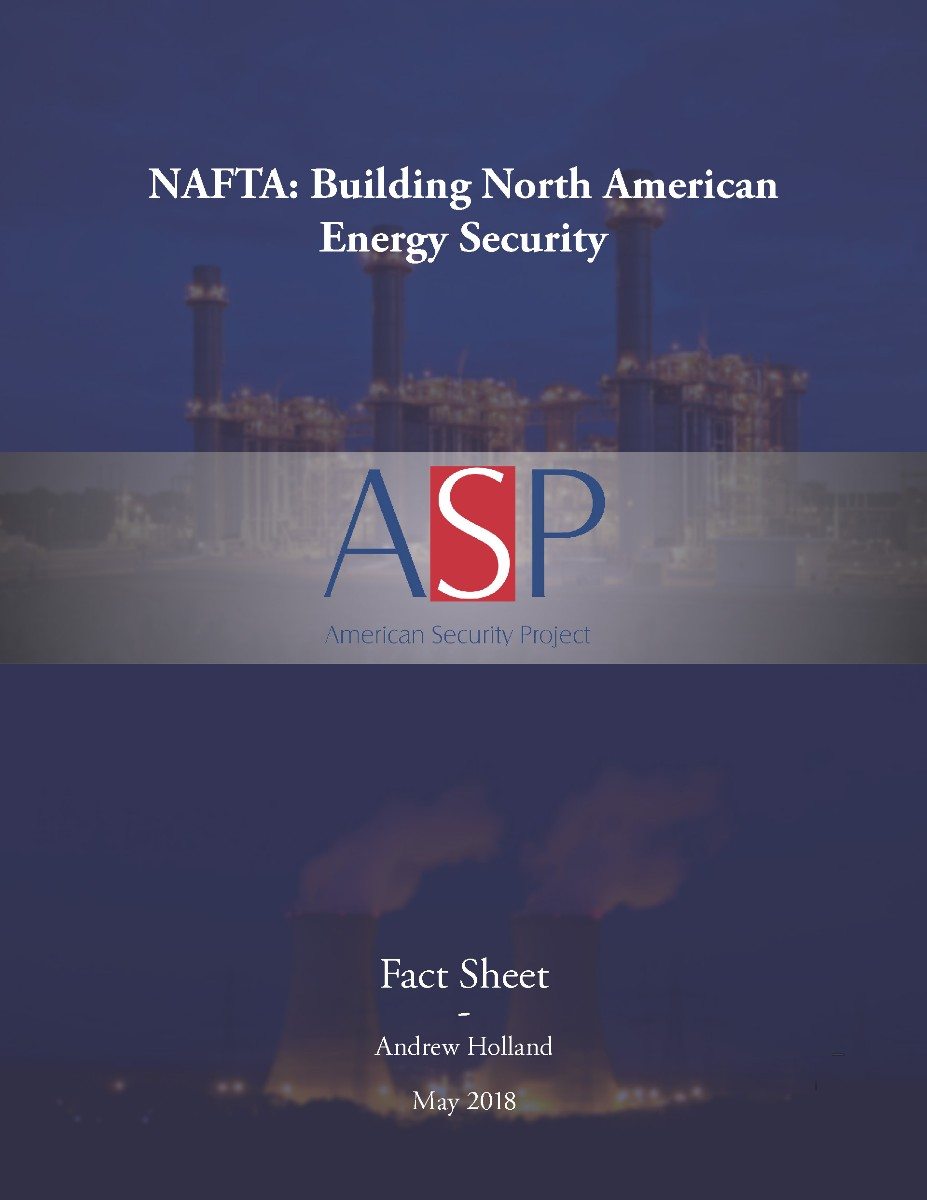 Fact Sheet – NAFTA: Building North American Energy Security